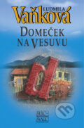 Kniha: Domeček na Vesuvu (Ludmila Vaňková). Šulc - Švarc, 2012 Kniha: Domeček na Vesuvu (Ludmila Vaňková). Šulc - Švarc, 2012