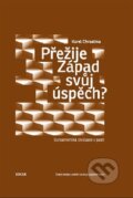 Kniha: Přežije Západ svůj úspěch? (Karel Chrastina). Hogarth, 2012 Kniha: Přežije Západ svůj úspěch? (Karel Chrastina). Hogarth, 2012