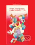 Kniha: Vaše milostné dobrodružstvá (Alojz Milošovič). Komprint, 2011 Kniha: Vaše milostné dobrodružstvá (Alojz Milošovič). Komprint, 2011