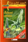 Kniha: Dračí meč 7: Železní strážci (Thomas C. Brezina). Nakladatelství Fragment, 2012 Kniha: Dračí meč 7: Železní strážci (Thomas C. Brezina). Nakladatelství Fragment, 2012
