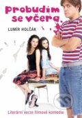 Kniha: Probudím se včera (Lumír Holčák). XYZ, 2012 Kniha: Probudím se včera (Lumír Holčák). XYZ, 2012