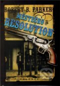 Kniha: Městečko Resolution (Robert B. Parker). Plejáda, 2012 Kniha: Městečko Resolution (Robert B. Parker). Plejáda, 2012