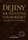 Kniha: Dejiny kráľovstva uhorského od počiatku do časov Žigmundových (Jonáš Záborský). Slovart, 2012 Kniha: Dejiny kráľovstva uhorského od počiatku do časov Žigmundových (Jonáš Záborský). Slovart, 2012