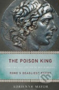 The Poison King - Adrienne Mayor, Princeton Review, 2011