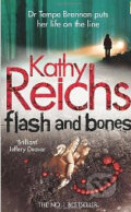 Kniha: Flash and Bones (Kathy Reichs). Arrow Books, 2012 Kniha: Flash and Bones (Kathy Reichs). Arrow Books, 2012