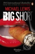 Kniha: Big Short (Michael Lewis). Penguin Books, 2011 Kniha: Big Short (Michael Lewis). Penguin Books, 2011