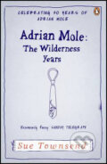 Kniha: Adrian Mole: The Wilderness Years (Sue Townsend). Penguin Books, 2012 Kniha: Adrian Mole: The Wilderness Years (Sue Townsend). Penguin Books, 2012