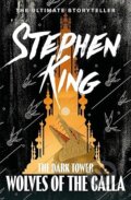 Kniha: Wolves of the Calla (Stephen King). Hodder and Stoughton, 2017 Kniha: Wolves of the Calla (Stephen King). Hodder and Stoughton, 2017