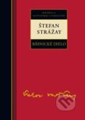 Kniha: Básnické dielo - Štefan Strážay (Štefan Strážay), 2011 Kniha: Básnické dielo - Štefan Strážay (Štefan Strážay), 2011