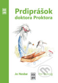 Kniha: Prdiprášok doktora Proktora (Jo Nesbo a Per Dybvig). IRON LIBRI, 2011 Kniha: Prdiprášok doktora Proktora (Jo Nesbo a Per Dybvig). IRON LIBRI, 2011