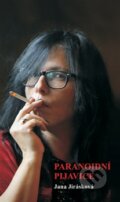 Kniha: Paranoidní pijavice (Jana Jirásková). Nakladatelství pijavice, 2012 Kniha: Paranoidní pijavice (Jana Jirásková). Nakladatelství pijavice, 2012