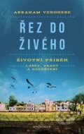 Kniha: Řez do živého (Abraham Verghese). Knižní klub, 2012 Kniha: Řez do živého (Abraham Verghese). Knižní klub, 2012