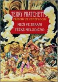Kniha: Muži ve zbrani, Těžké melodično (Terry Pratchett), 2012 Kniha: Muži ve zbrani, Těžké melodično (Terry Pratchett), 2012