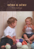 Kniha: Očko k očku (Petra Kotrysová). Élysion, 2011 Kniha: Očko k očku (Petra Kotrysová). Élysion, 2011