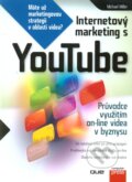 Kniha: Internetový marketing s YouTube (Michael Miller). Computer Press, 2012 Kniha: Internetový marketing s YouTube (Michael Miller). Computer Press, 2012