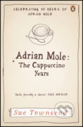 Kniha: Adrian Mole: The Cappuccino Years (Sue Townsend). Penguin Books, 2012 Kniha: Adrian Mole: The Cappuccino Years (Sue Townsend). Penguin Books, 2012