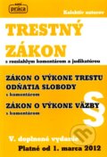 Kniha: Trestný zákon (Autorský kolektiv). Nová Práca, 2012 Kniha: Trestný zákon (Autorský kolektiv). Nová Práca, 2012