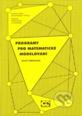 Kniha: Programy pro matematické modelování (Jozef Jablonský). Oeconomica, 2011 Kniha: Programy pro matematické modelování (Jozef Jablonský). Oeconomica, 2011