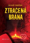 Kniha: Ztracená brána (Arnošt Vašíček). Edice ČT, 2012 Kniha: Ztracená brána (Arnošt Vašíček). Edice ČT, 2012