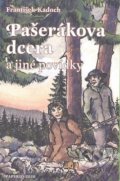 Kniha: Pašerákova dcera (František Kadoch). Papyrus, 2010 Kniha: Pašerákova dcera (František Kadoch). Papyrus, 2010