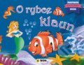 Kniha: O rybce Klaun (SUN). SUN, 2021 Kniha: O rybce Klaun (SUN). SUN, 2021