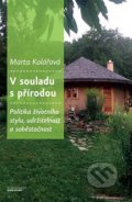 Kniha: V souladu s přírodou (Marta Kolářová). Karolinum, 2021 Kniha: V souladu s přírodou (Marta Kolářová). Karolinum, 2021