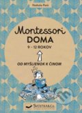 Kniha: Montessori doma 9 - 12 rokov (Nathalie Petit). Svojtka&Co., 2021 Kniha: Montessori doma 9 - 12 rokov (Nathalie Petit). Svojtka&Co., 2021