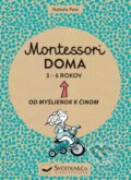 Kniha: Montessori doma 3 - 6 rokov (Nathalie Petit), 2021 Kniha: Montessori doma 3 - 6 rokov (Nathalie Petit), 2021
