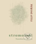 Kniha: Stromořadí (Filip Dvořák). Petrkov, 2021 Kniha: Stromořadí (Filip Dvořák). Petrkov, 2021