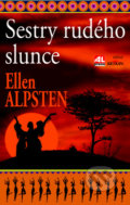 Kniha: Sestry rudého slunce (Ellen Alpsten). Alpress, 2013 Kniha: Sestry rudého slunce (Ellen Alpsten). Alpress, 2013
