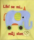 Kniha: Líbí se mi můj slon (Librex). Librex, 2011 Kniha: Líbí se mi můj slon (Librex). Librex, 2011