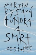 Kniha: Tundra a smrt (Martin Ryšavý). Revolver Revue, 2021 Kniha: Tundra a smrt (Martin Ryšavý). Revolver Revue, 2021