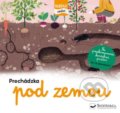 Kniha: Prechádzka pod zemou (Svojtka&Co.). Svojtka&Co., 2021 Kniha: Prechádzka pod zemou (Svojtka&Co.). Svojtka&Co., 2021