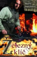 Kniha: Železný klíč (Marie Janíčková). Alpress, 2021 Kniha: Železný klíč (Marie Janíčková). Alpress, 2021