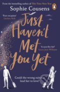 Kniha: Just Haven't Met You Yet (Sophie Cousens). Arrow Books, 2021 Kniha: Just Haven't Met You Yet (Sophie Cousens). Arrow Books, 2021