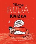 Kniha: Moje rudá knížka (Lenka Blažejová). Blaze.je, 2020 Kniha: Moje rudá knížka (Lenka Blažejová). Blaze.je, 2020