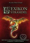 Kniha: Lexikon strašidel (Alois Pavlůsek). XYZ, 2012 Kniha: Lexikon strašidel (Alois Pavlůsek). XYZ, 2012