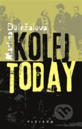 Kniha: Kolej Today (Martina Doležalová). Plejáda, 2012 Kniha: Kolej Today (Martina Doležalová). Plejáda, 2012