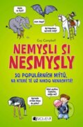Kniha: Nemysli si nesmysly (Guy Campbell). Nakladatelství Fragment, 2012 Kniha: Nemysli si nesmysly (Guy Campbell). Nakladatelství Fragment, 2012