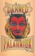 Kniha: Damned (Chuck Palahniuk). Jonathan Cape, 2011 Kniha: Damned (Chuck Palahniuk). Jonathan Cape, 2011