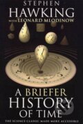 A Briefer History of Time - Stephen Hawking, Leonard Mlodinow, Bantam Press, 2008