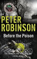 Kniha: Before the Poison (Peter Robinson). Hodder and Stoughton, 2012 Kniha: Before the Poison (Peter Robinson). Hodder and Stoughton, 2012