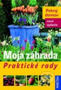 Kniha: Moja záhrada (Príroda). Príroda, 2009 Kniha: Moja záhrada (Príroda). Príroda, 2009