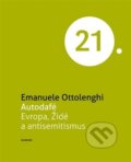 Kniha: Autodafé Evropa (Emanuele Ottolenghi). Academia, 2012 Kniha: Autodafé Evropa (Emanuele Ottolenghi). Academia, 2012