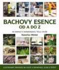 Kniha: Bachovy květové esence od A do Z (Katarina Michel), 2012 Kniha: Bachovy květové esence od A do Z (Katarina Michel), 2012