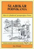Kniha: Šlabikár podnikania (Ján Zbojek). Paco Fin, 2012 Kniha: Šlabikár podnikania (Ján Zbojek). Paco Fin, 2012
