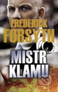 Kniha: Mistr klamu (Frederick Forsyth). Knižní klub, 2011 Kniha: Mistr klamu (Frederick Forsyth). Knižní klub, 2011