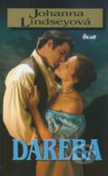 Kniha: Dareba (Johanna Lindsey). Ikar CZ, 2012 Kniha: Dareba (Johanna Lindsey). Ikar CZ, 2012