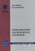 Kniha: Spoľahlivosť technických systémov (Eva Faltinová a Peter Bigoš). Technická univerzita v Košiciach, 2011 Kniha: Spoľahlivosť technických systémov (Eva Faltinová a Peter Bigoš). Technická univerzita v Košiciach, 2011