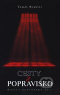 Kniha: Cesty na popravisko (Tomáš Winkler). Matica slovenská, 2012 Kniha: Cesty na popravisko (Tomáš Winkler). Matica slovenská, 2012